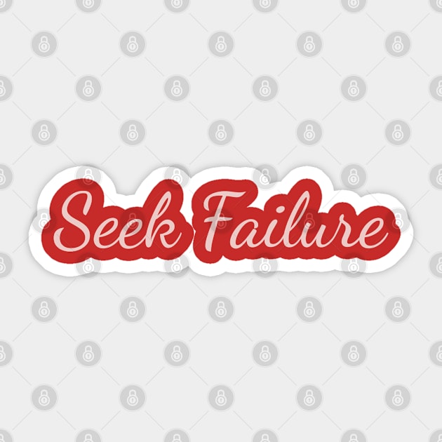 Seek Failure Sticker by DrystalDesigns